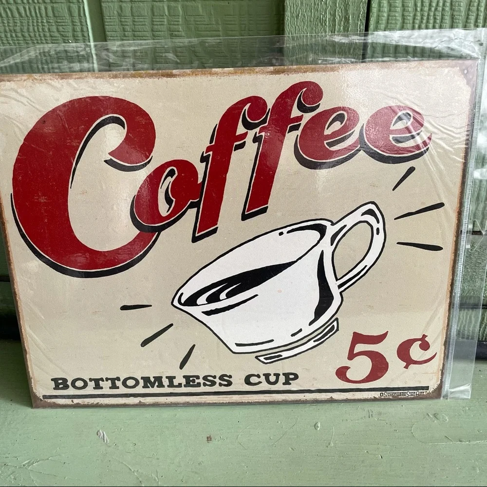 NEW Coffee Bottomless Cup Metal Sign